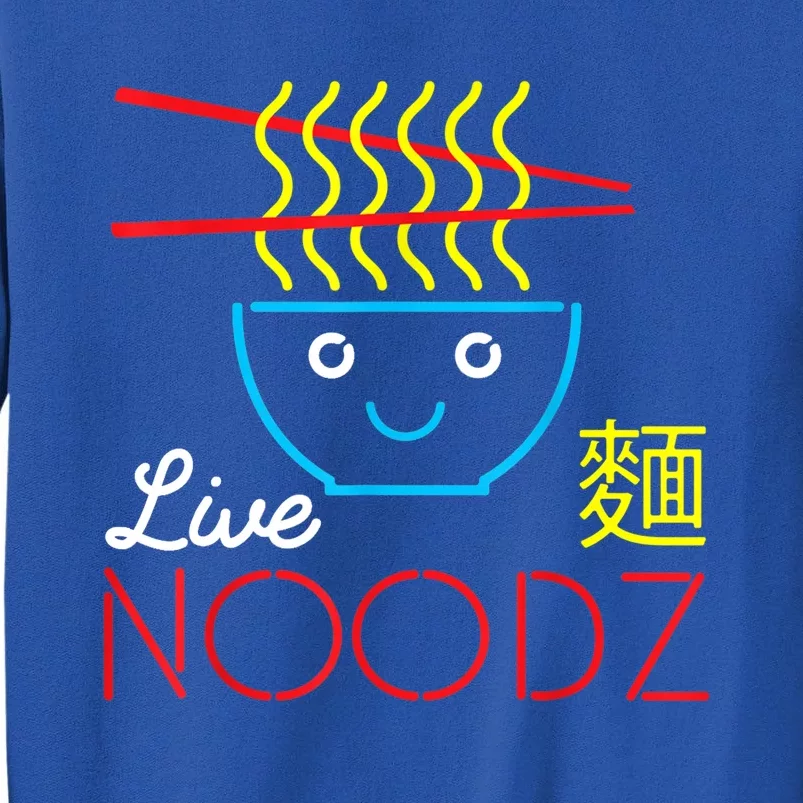 Live Noodz Noods Ramen Noodle Pho Funny Cute Gift Tall Sweatshirt