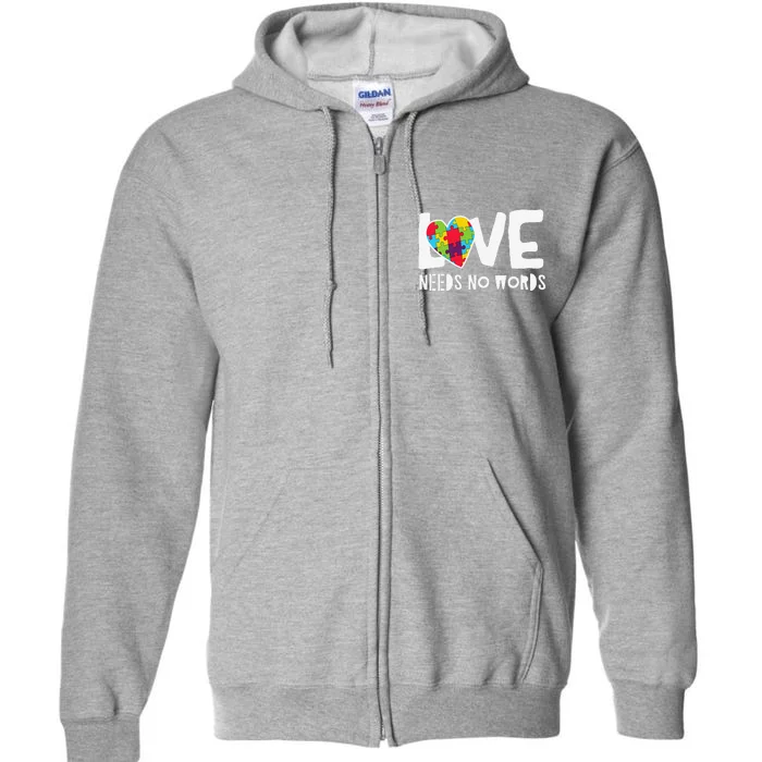 Love Needs No Words Autism Full Zip Hoodie