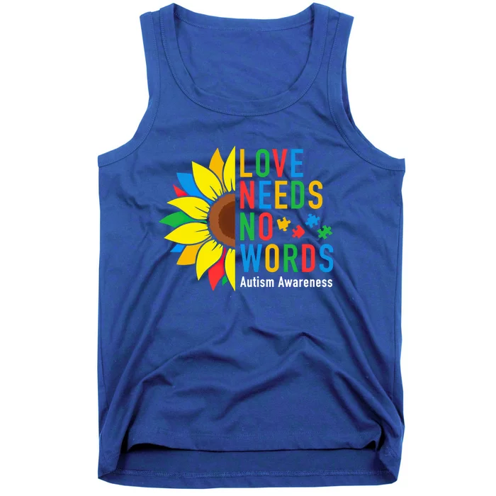 Love Needs No Words Autism Awareness Sunflower Kindness Cool Gift Tank Top