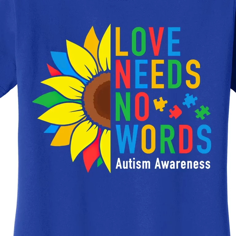 Love Needs No Words Autism Awareness Sunflower Kindness Cool Gift Women's T-Shirt