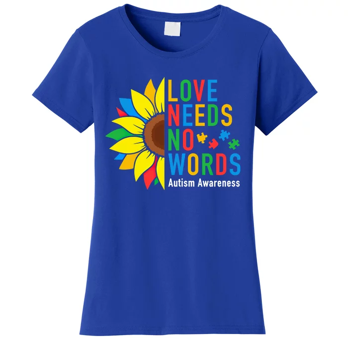 Love Needs No Words Autism Awareness Sunflower Kindness Cool Gift Women's T-Shirt