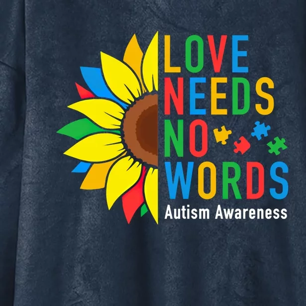 Love Needs No Words Autism Awareness Sunflower Kindness Cool Gift Hooded Wearable Blanket