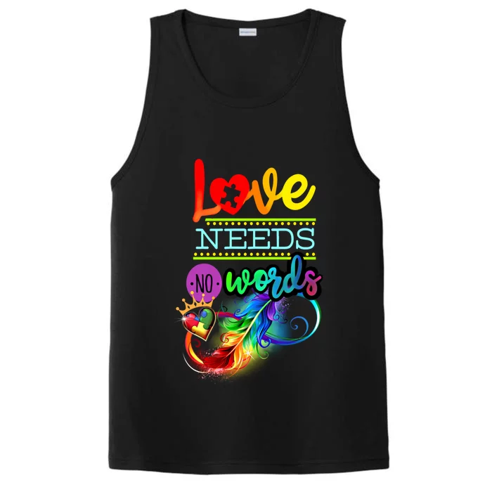 Love Needs No Words Autism Awareness Great Gift Performance Tank