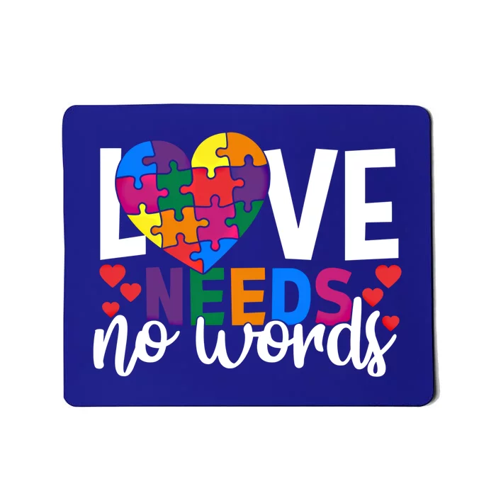 Love Needs No Words Autism Awareness Cool Gift Mousepad