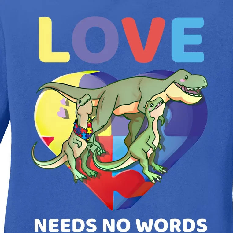 Love Needs No Words Autism Awareness Tfunny Giftrex Dinosaur Gift Meaningful Gif Ladies Long Sleeve Shirt