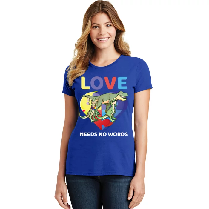 Love Needs No Words Autism Awareness Tfunny Giftrex Dinosaur Gift Meaningful Gif Women's T-Shirt