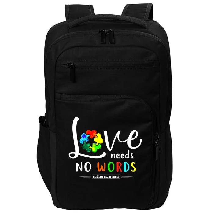 Love Needs No Words Autism Awareness Great Gift Impact Tech Backpack