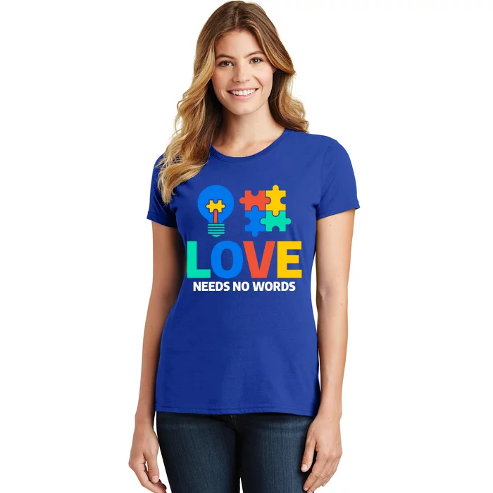 Love Needs No Words Autistic Autism Awareness Great Gift Women's T-Shirt