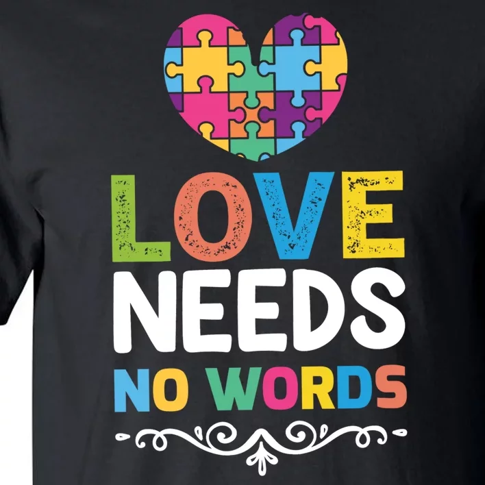 Love Needs No Words Tall T-Shirt