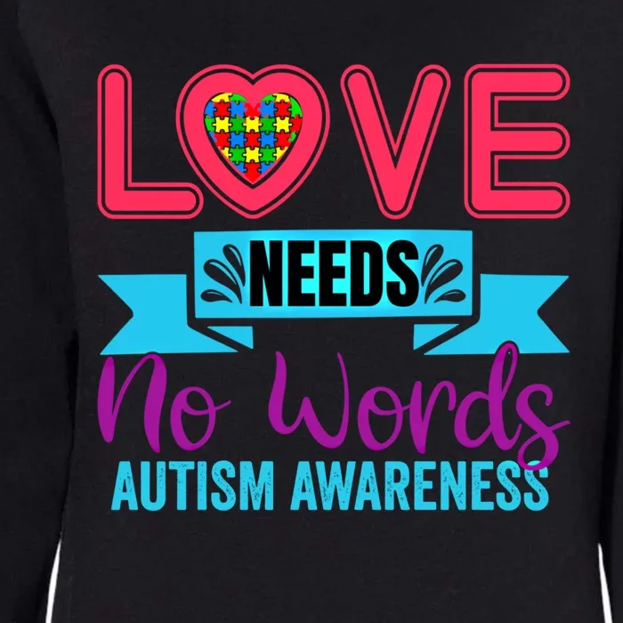 Love Needs No Words Heart Puzzle Pieces Autism Awareness Gift Womens California Wash Sweatshirt