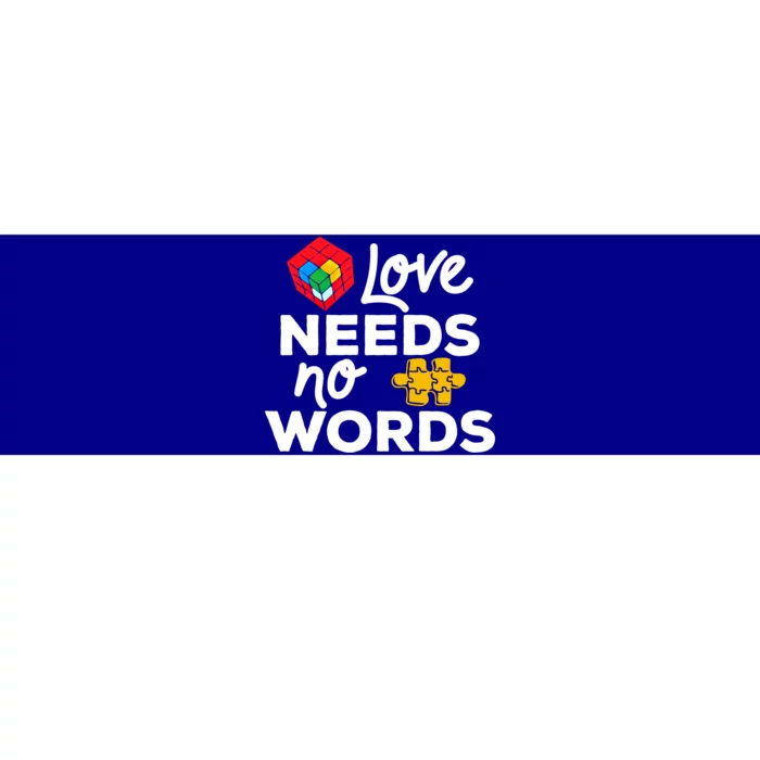 Love Needs No Words Iep Teacher Special Education Autism Mom Great Gift Bumper Sticker