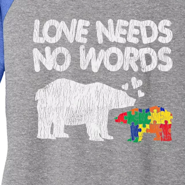 Love Needs No Words Mama Bear Autistic Autism Awareness Funny Gift Women's Tri-Blend 3/4-Sleeve Raglan Shirt