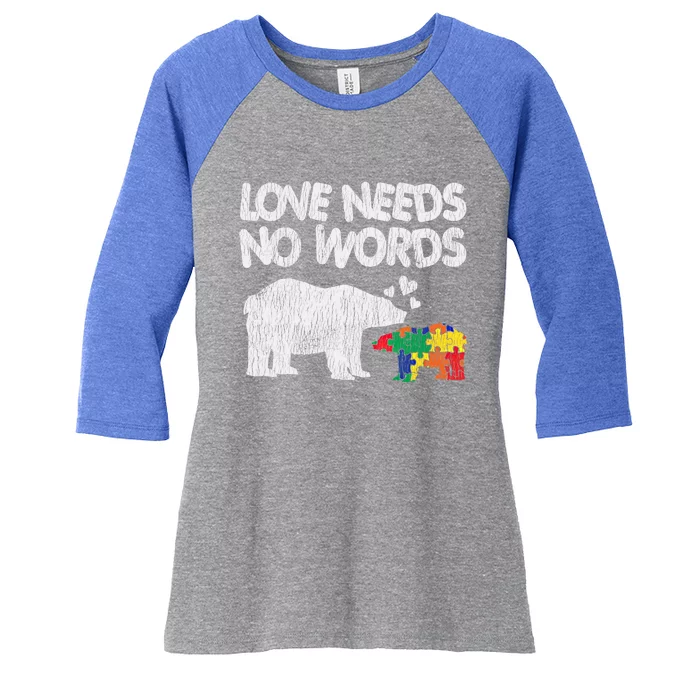 Love Needs No Words Mama Bear Autistic Autism Awareness Funny Gift Women's Tri-Blend 3/4-Sleeve Raglan Shirt