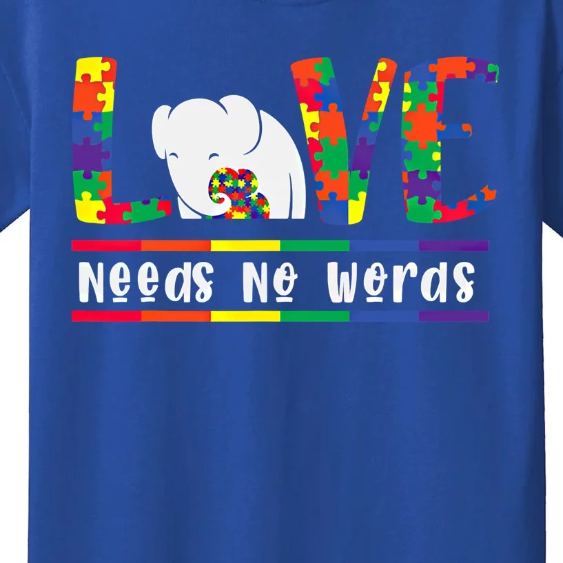 Love Need No Words Autism Awarenes Elephant Mom Son Cool Gift Kids T-Shirt