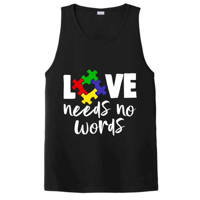 Love Need No Words Autism Awareness Funny Gift 'S Autism Gift Performance Tank