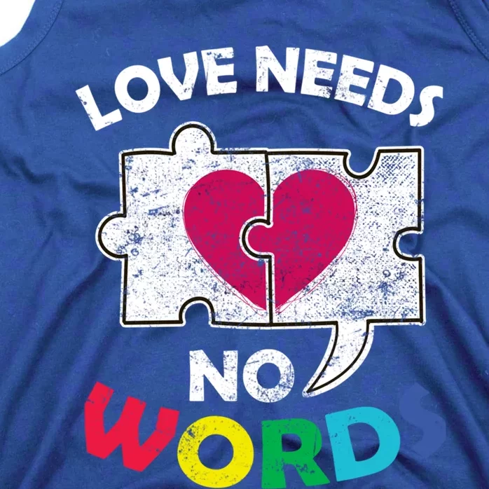 Love Needs No Words Autism Awareness Acceptance Autistic Gift Tank Top