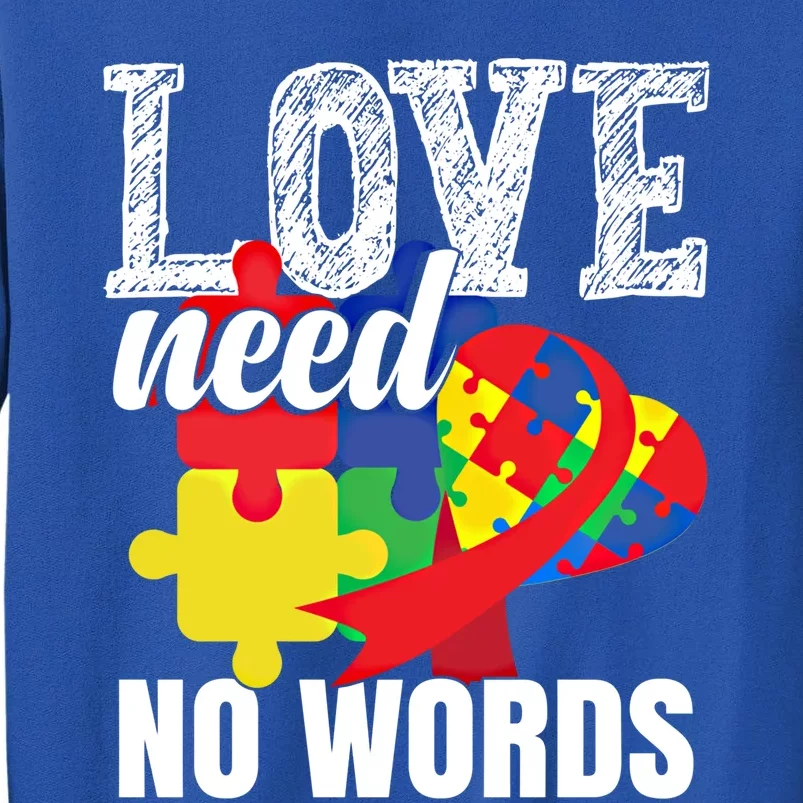 Love Need No Words Autism Great Gift Sweatshirt