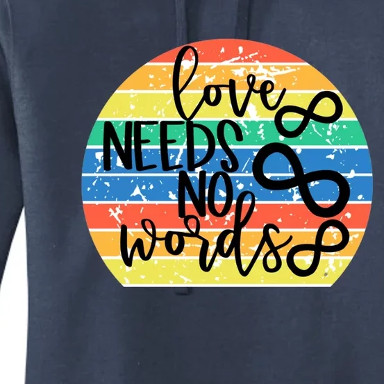 Love Needs No Words Autism Awareness Acceptance Gift Cute Gift Women's Pullover Hoodie