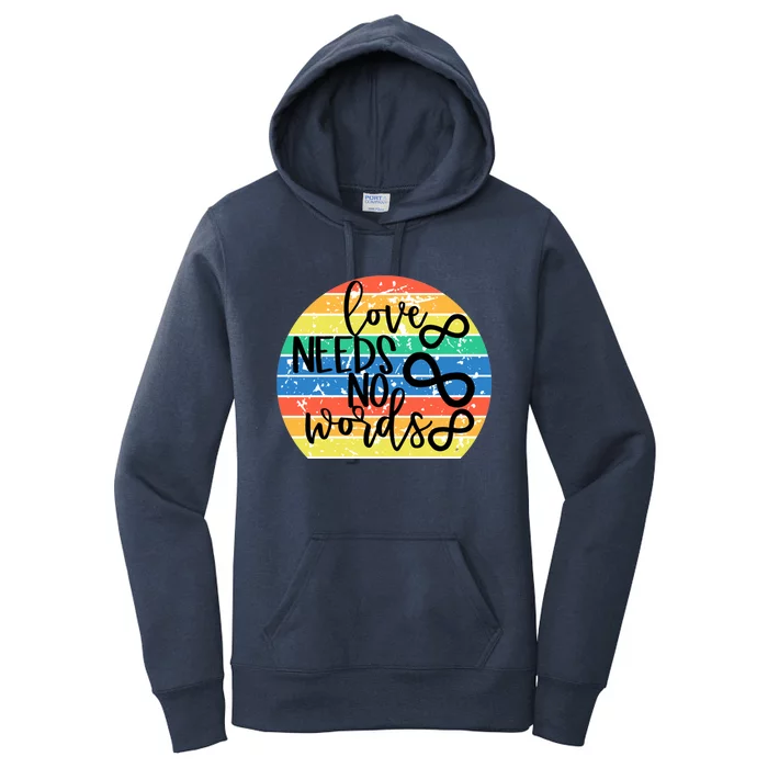 Love Needs No Words Autism Awareness Acceptance Gift Cute Gift Women's Pullover Hoodie