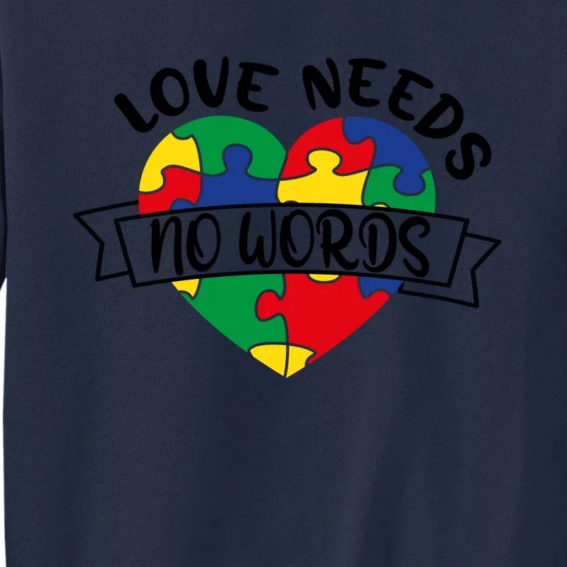 Love Needs No Words Tall Sweatshirt