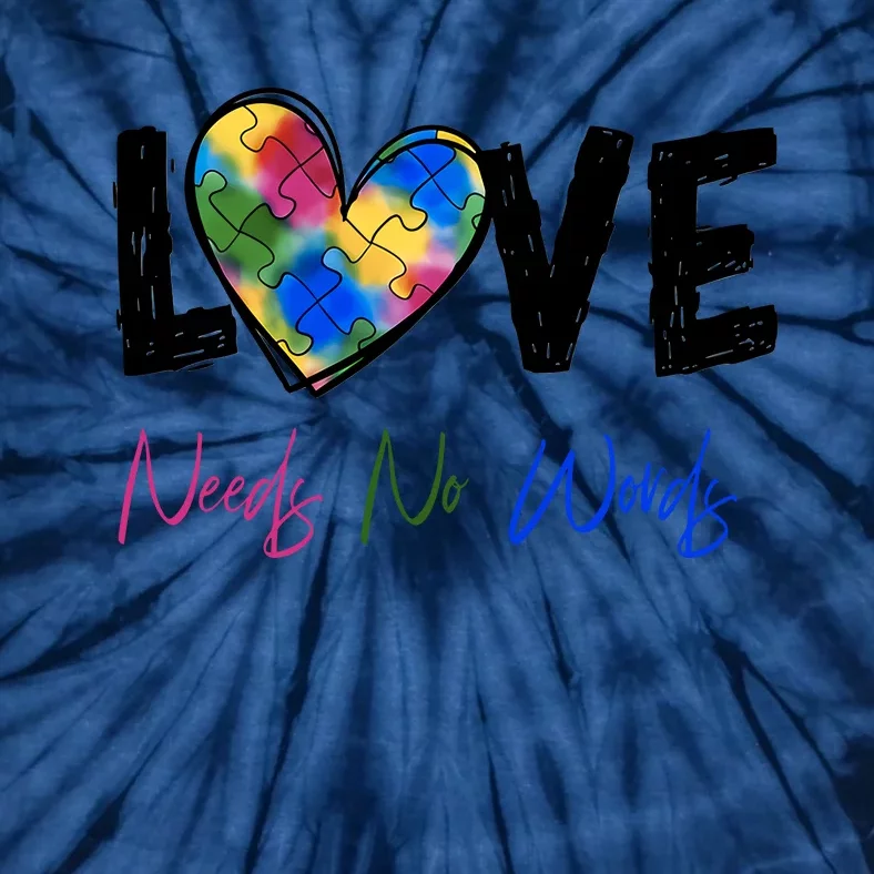 Love Needs No Words Autism Awareness Autism Puzzle Symbol Tie-Dye T-Shirt