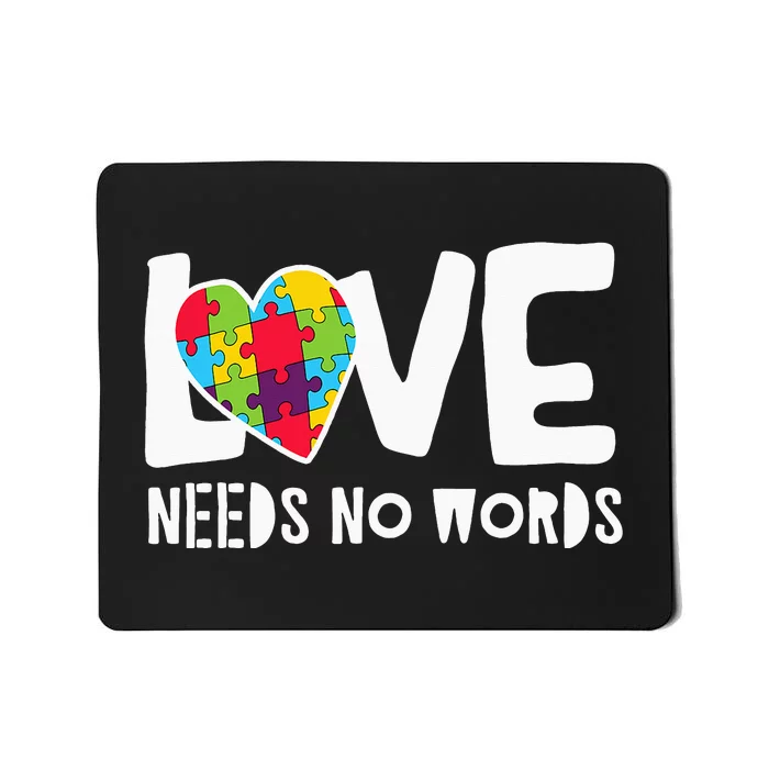 Love Needs No Words Autism Support Mousepad