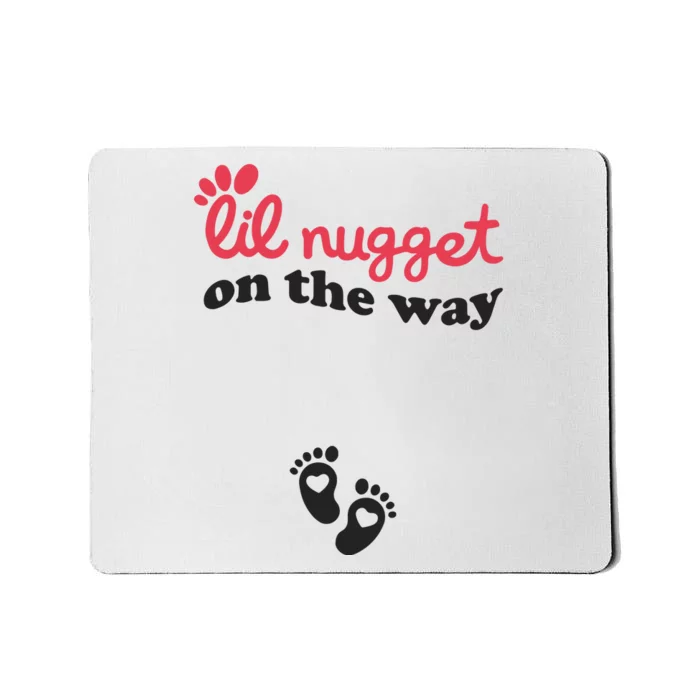 Lil Nugget On The Way Pregnancy Announcement Chicken Nugget Mousepad