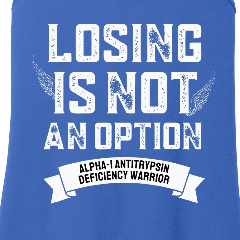 Losing Not Option Alpha1 Antitrypsin Deficiency Ladies Essential Tank