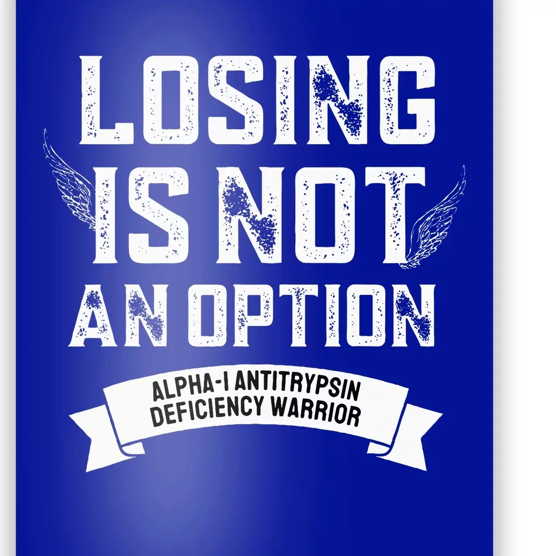 Losing Not Option Alpha1 Antitrypsin Deficiency Poster