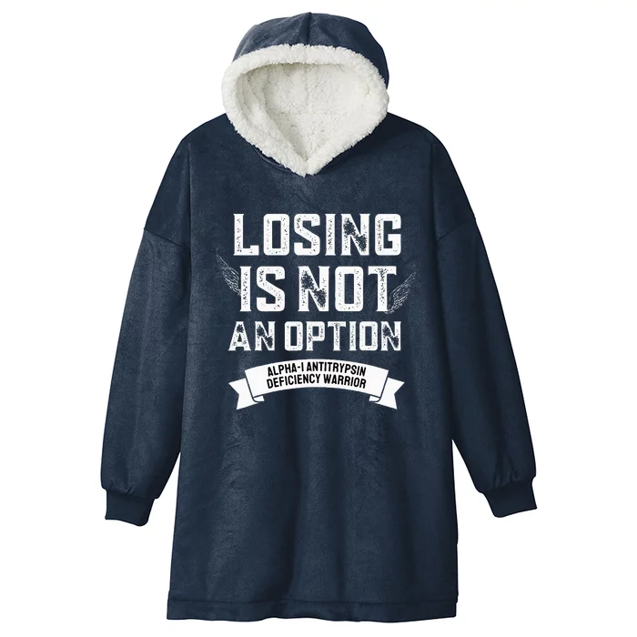 Losing Not Option Alpha1 Antitrypsin Deficiency Hooded Wearable Blanket