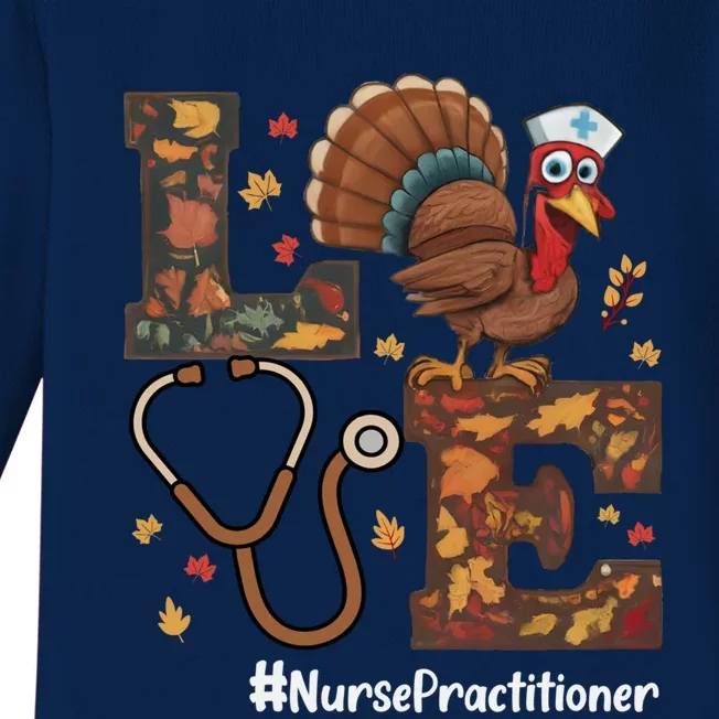 Love Nurse Practitioner Np Thanksgiving Turkey Fall Funny Gift Baby Long Sleeve Bodysuit