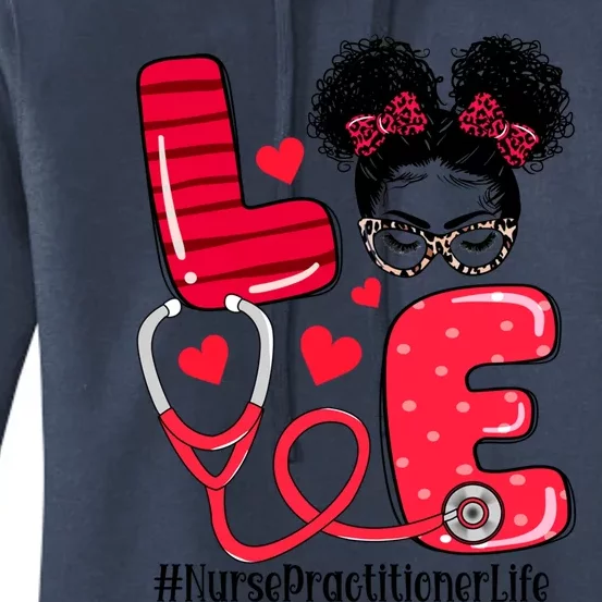 Love Nurse Practitioner Life Nurse Valentines Day Gift Women's Pullover Hoodie