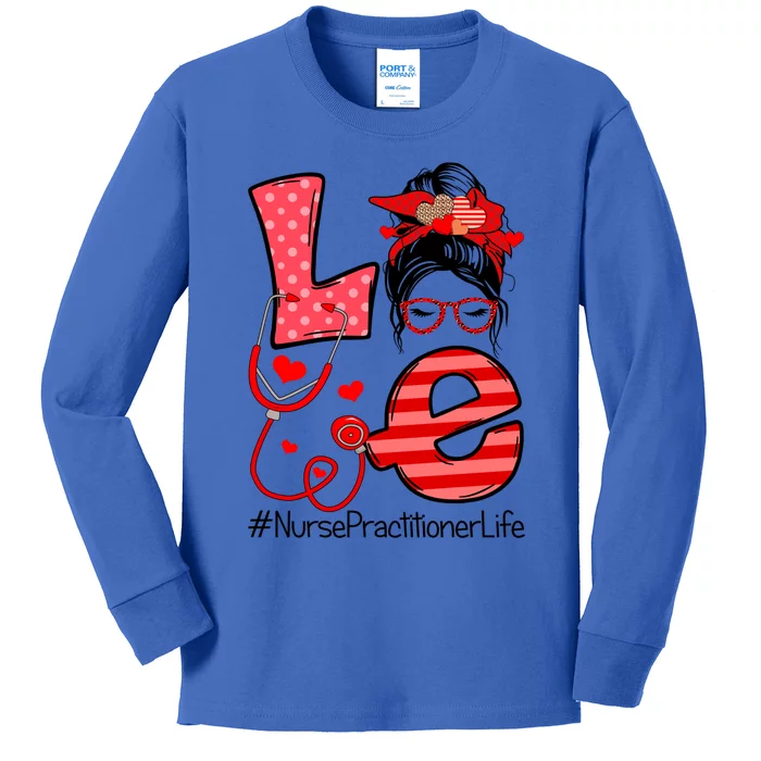 Love Nurse Practitioner Life Nurse Valentine's Day Gift Kids Long Sleeve Shirt