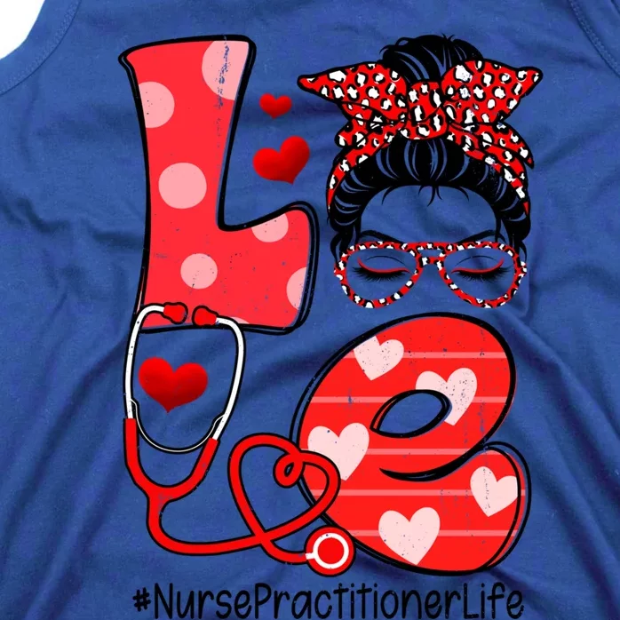 Love Nurse Practitioner Life Nurse Valentine's Day Meaningful Gift Tank Top