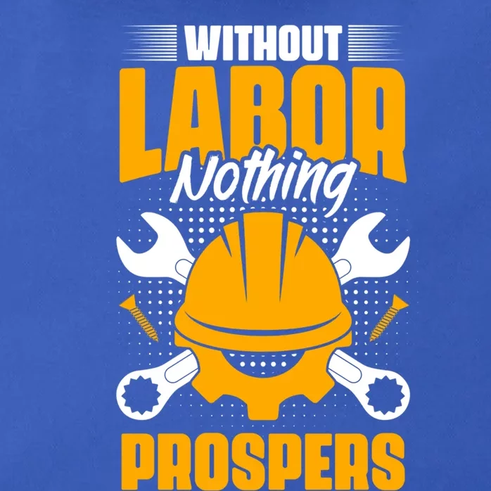 Labor Nothing Prospers Patriotic Laborer Happy Labor Day Gift Zip Tote Bag