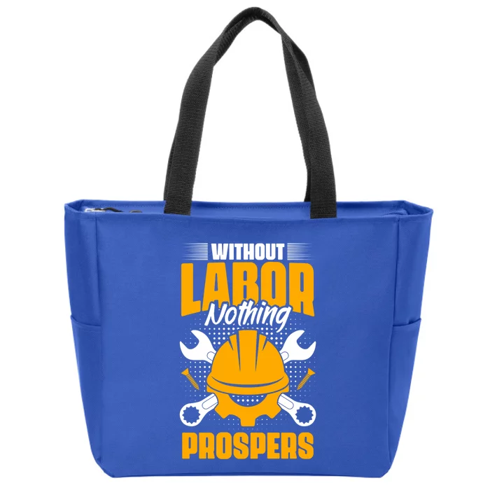 Labor Nothing Prospers Patriotic Laborer Happy Labor Day Gift Zip Tote Bag