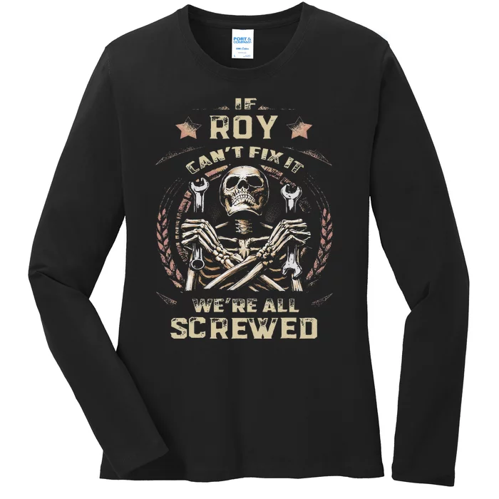 Last Name Roy If Roy CanT Fix It Ladies Long Sleeve Shirt