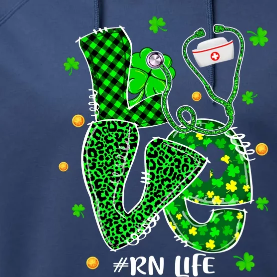 Love Nursing Rn Life Patricks Day Nurse Stethoscope Shamrock Meaningful Gift Performance Fleece Hoodie