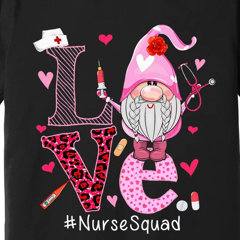 Love Nurse Squad Cute Happy ValentineS Day Gnome Lover Premium T-Shirt