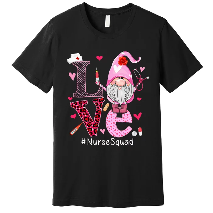 Love Nurse Squad Cute Happy ValentineS Day Gnome Lover Premium T-Shirt