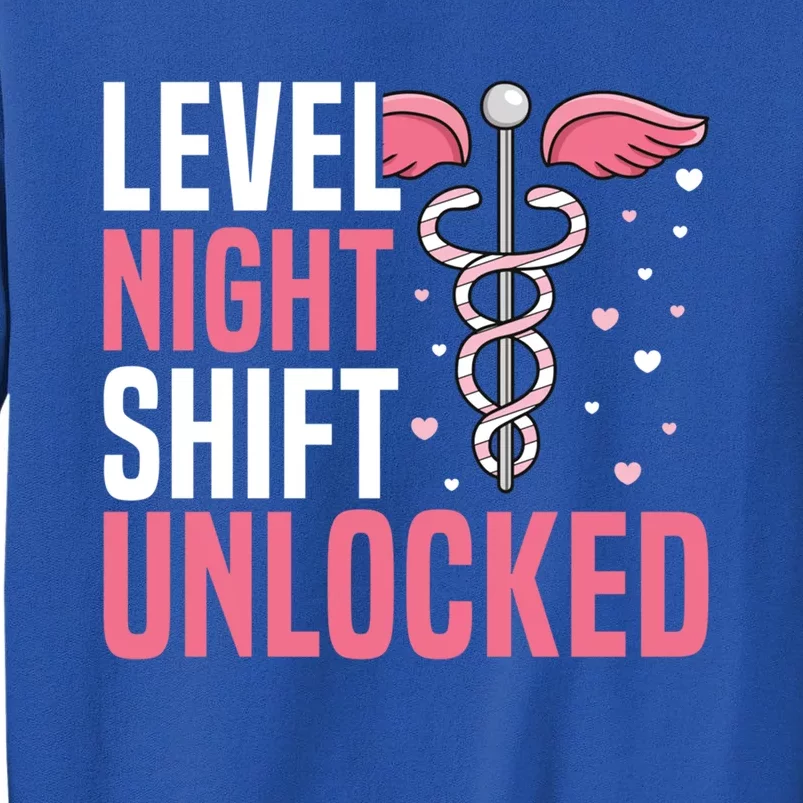 Level Night Shift Unlocked Design Night Shift Nurse Great Gift Tall Sweatshirt