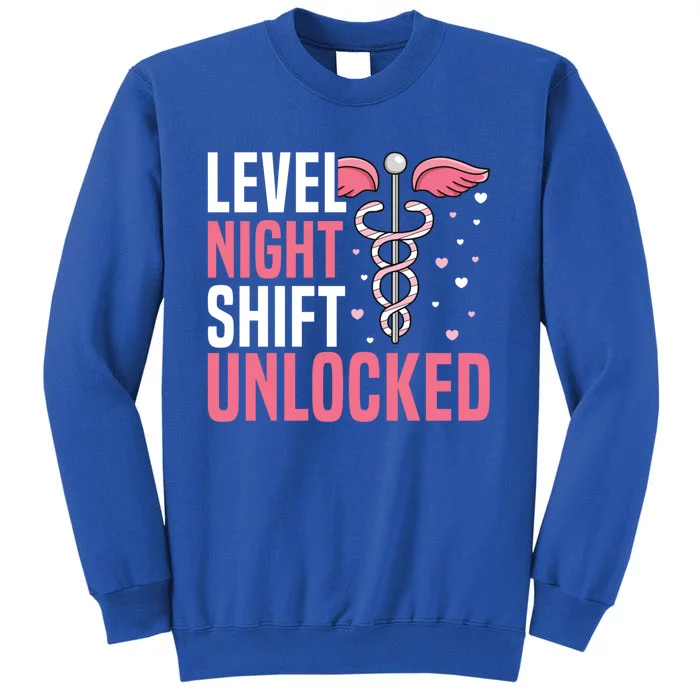 Level Night Shift Unlocked Design Night Shift Nurse Great Gift Tall Sweatshirt