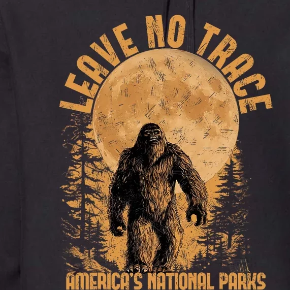 Leave No Trace America National Parks Funny Big Foot Premium Hoodie