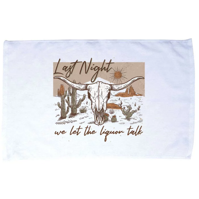 Last Night We Let The Liquor Talk Microfiber Hand Towel