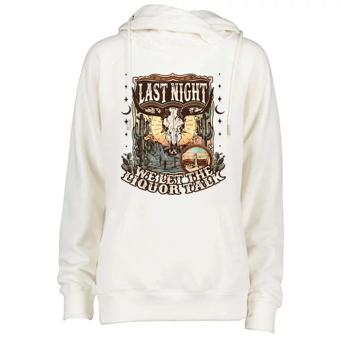 Last Night We Let The Liquor Talk Cow Skull Western Country Womens Funnel Neck Pullover Hood