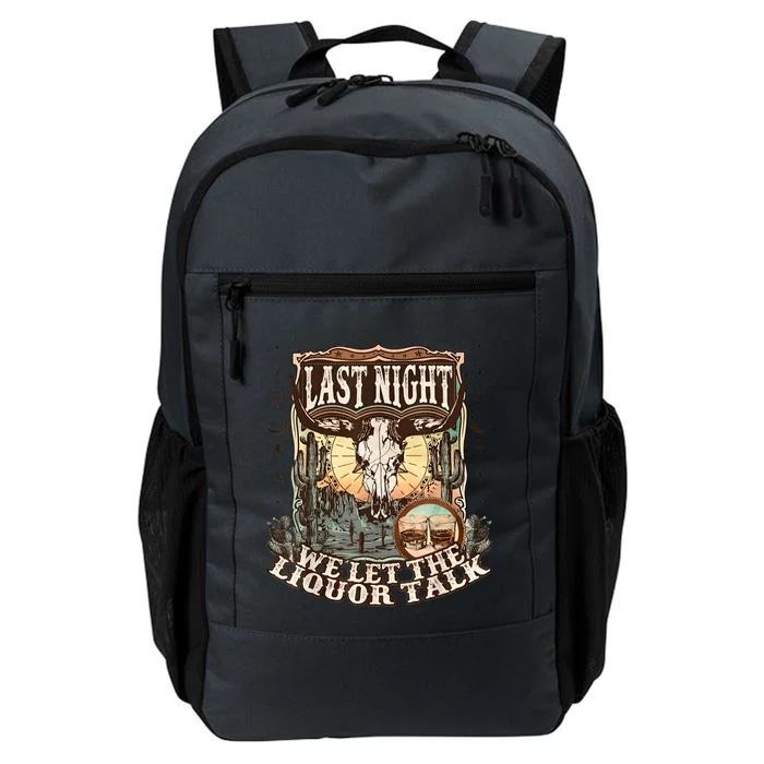 Last Night We Let The Liquor Talk Cow Skull Western Country Daily Commute Backpack