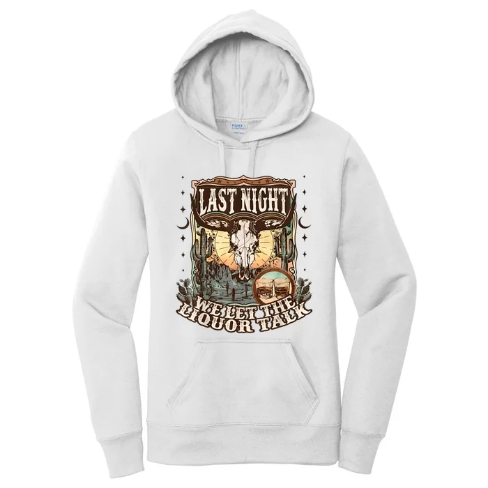 Last Night We Let The Liquor Talk Cow Skull Western Country Women's Pullover Hoodie