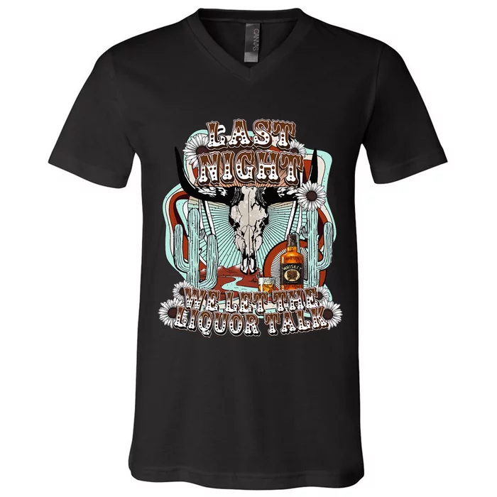 Last Night We Let The Liquor Talk Cow Skull V-Neck T-Shirt