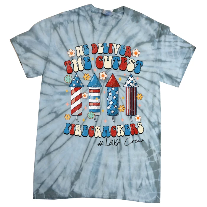 L&D Nurse We Deliver The Cutest Firecrackers 4th Of July Tie-Dye T-Shirt