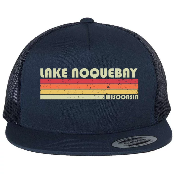 Lake Noquebay Wisconsin Funny Fishing Camping Summer Gift Cool Gift Flat Bill Trucker Hat